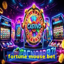 fortune mouse bet